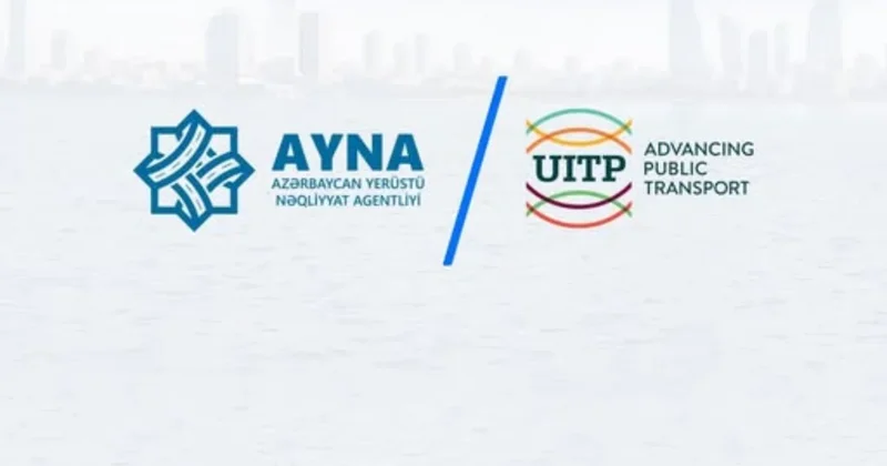 AYNA İctimai Nəqliyyat üzrə Beynəlxalq Assosiasiyaya üzv qəbul olunub