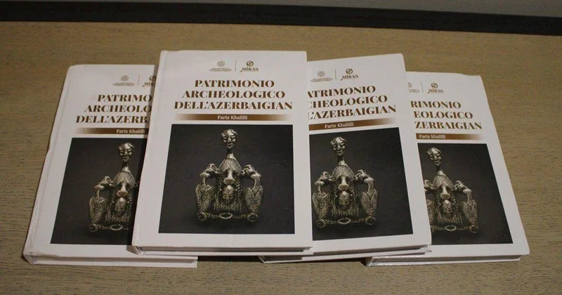 Fariz Xəlillinin italyan dilində “Azərbaycanın arxeoloji irsi” kitabı nəşr olunub