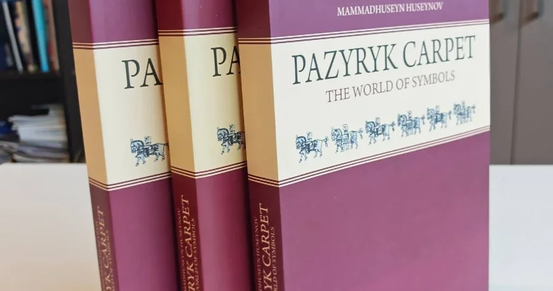 “Pazırık xalısı rəmzlər dünyası” adlı elmi monoqrafiya ingilis dilində çap olundu