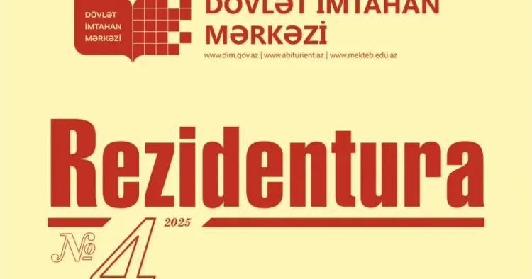 Rezidentura ilə bağlı bütün məlumatlar DİM in xüsusi buraxılışında