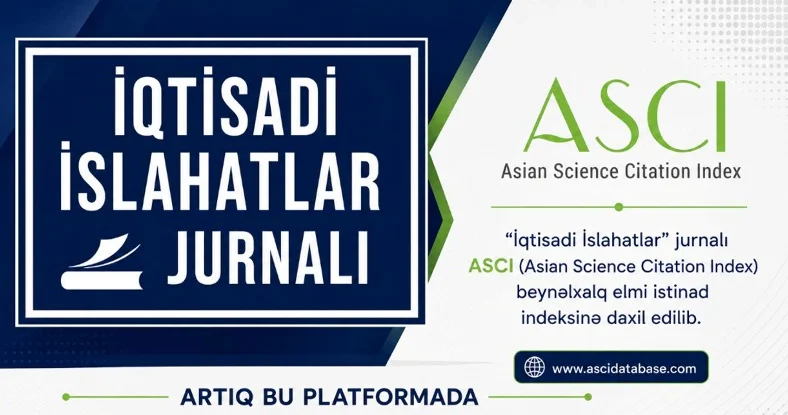 “İqtisadi islahatlar” jurnalı ASCI beynəlxalq elmi istinad indeksinə daxil edilib