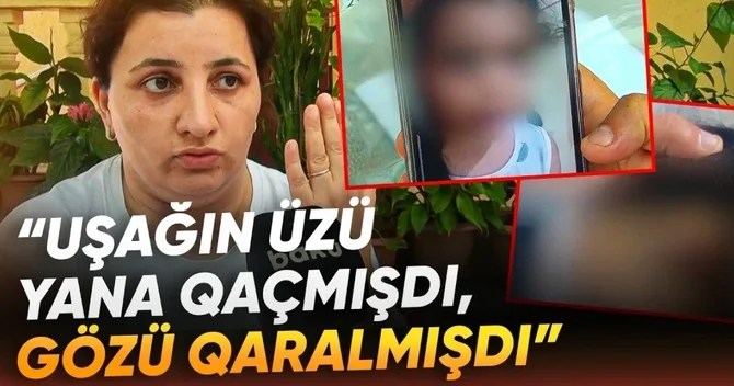 Bağçada dəhşətə gətirən hadisə: İki aydır həkimlərdəyik