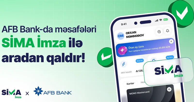 “SİMA İmza” “AFB Bank”ın rəqəmsal xidmətlərinə inteqrasiya olundu