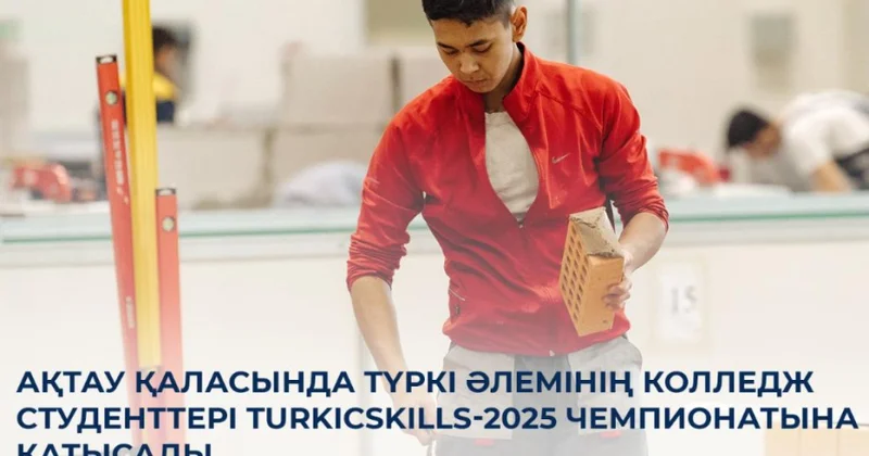 Azərbaycan Aktauda “TurkіcSkills 2025” çempionatında təmsil olunacaq