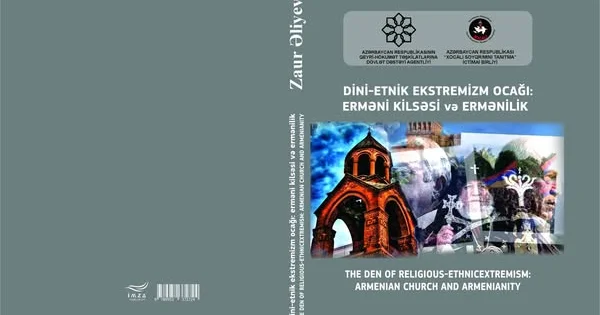 “ Dini etnik ekstremizm ocağı: Erməni kilsəsi və ermənilik” kitabı Azərbaycan və İngilis dillərində nəşr edildi