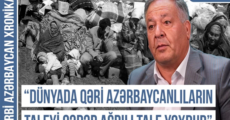 Qərbi Azərbaycan Xronikası: Sonrakı həyatımız Xocalı, Quşçular, Malbəyli faciəsi ilə bağlı oldu