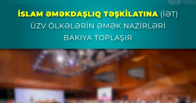 Министры труда стран членов ОИС соберутся в Баку