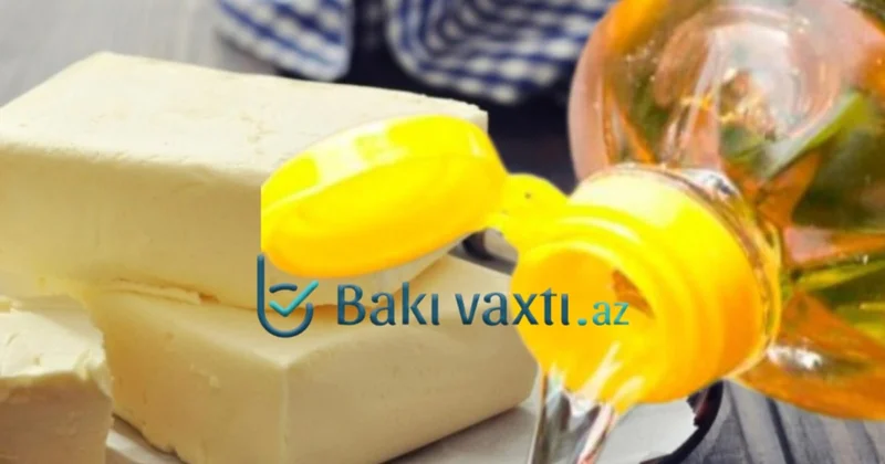 17 manatdan 32 manata: Yağ niyə BAHALAŞDI?