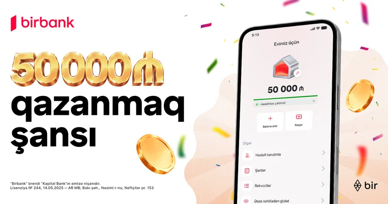 Birbank dan “Yığ və qazan” lotereyası: 507 qalib pul mükafatı qazanacaq