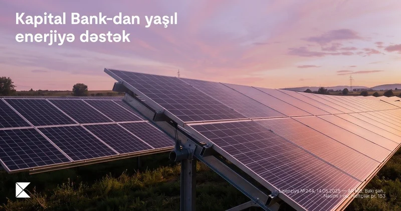 Kapital Bank enerji effektivliyi üzrə layihəni maliyyələşdirdi: günəş panlelləri qurulur
