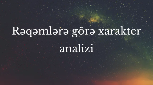 Rəqəmlərə görə xarakter analizi