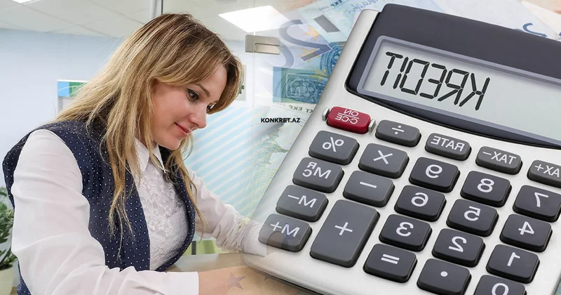 Bu şəxslər banklardan kredit götürə bilməyəcəklər KONKRET