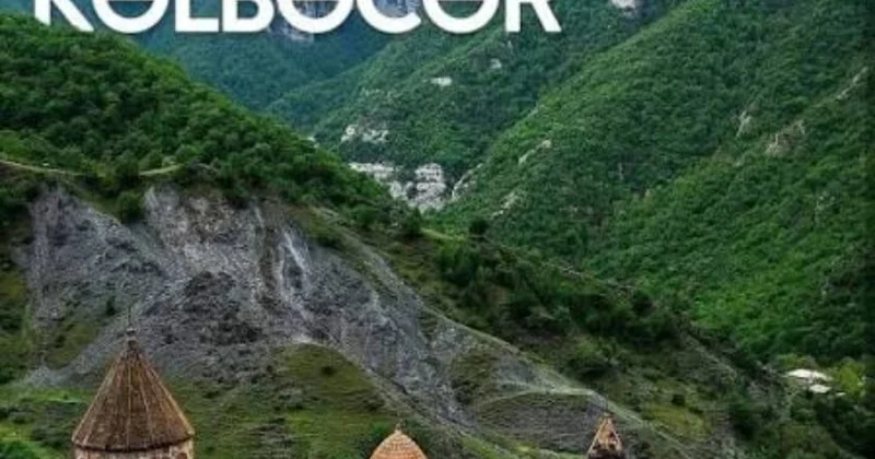 Kəlbəcər: Tarixdən Zəfərə Milli qürurumuzun rəmzi