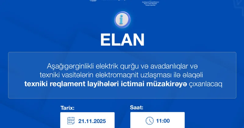 İki texniki reqlament layihəsi ictimai dinləmə və müzakirəyə çıxarılacaq