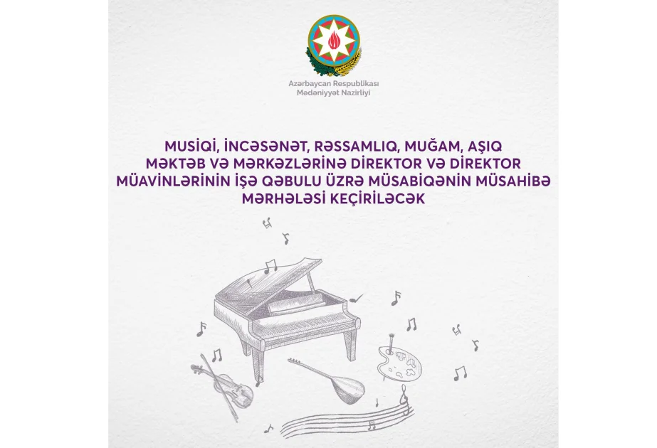 Musiqi məktəblərinə rəhbər vəzifələrə işə qəbul üzrə müsahibə mərhələsinə qeydiyyat başlanır AZƏRTAC