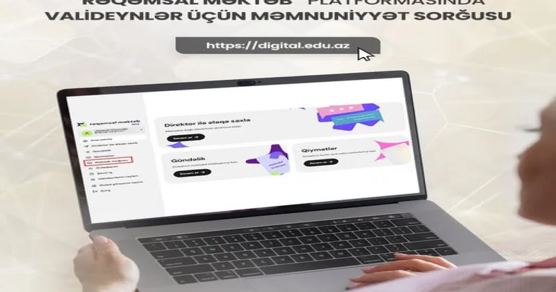 Bakıda dövlət məktəblərində valideyn məmnuniyyətinə dair onlayn sorğu keçirilir