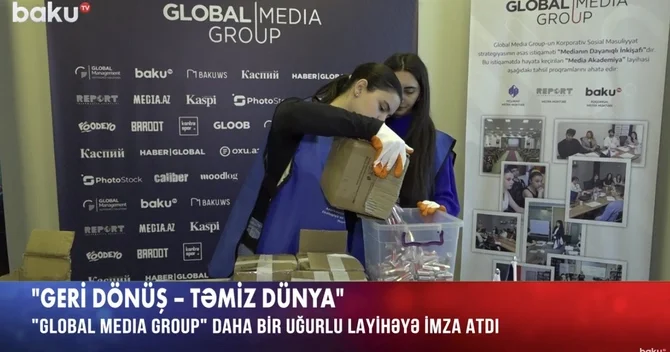 Global Media Group Geridönüş Təmiz dünya ekoloji təşəbbüsünü həyata keçirir