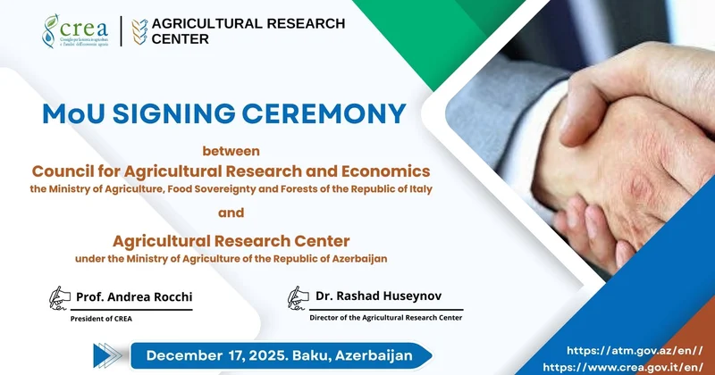 Aqrar Tədqiqatlar Mərkəzi və İtaliyanın Kənd Təsərrüfatı Tədqiqatları və Kənd Təsərrüfatı İqtisadiyyatı Şurası arasında Anlaşma Memorandumu imzalanıb