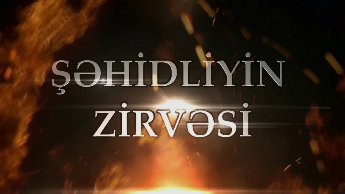 Şəhidliyin zirvəsi FİLM