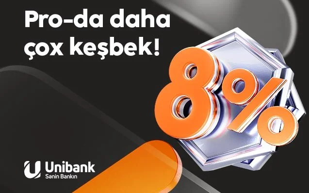 Unibank kartınızla daha çox keşbek qazanın!