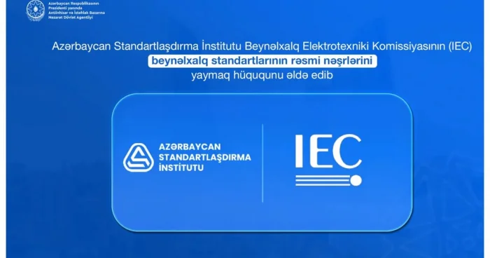Azərbaycan Beynəlxalq Elektrotexniki Komissiyasının standartlarını yaymaq hüququ əldə edib