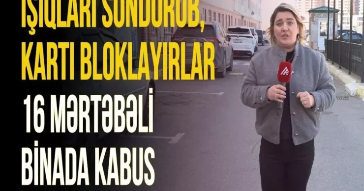 Bakıda bütün binanın işığı kəsildi Yeni ev alanlar qaranlıqda qaldı VİDEO