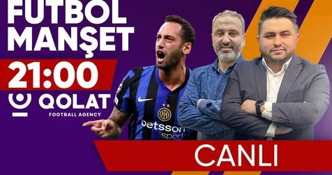 Hakan Çalhanoğlunun məşqçisi “Sportinfo TV”nin qapısını döyüb nə istədi? CANLI YAYIM