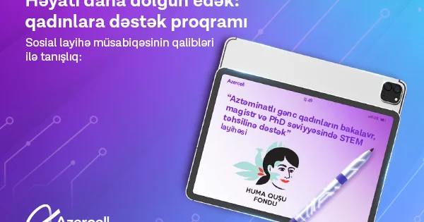 “Qızların STEM də yüksəlişi” proqramının qalibləri açıqlandı