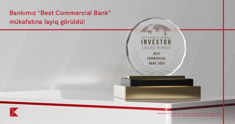 Kapital Bank mükafata layiq görüldü: “Ən yaxşı kommersiya bankı 2025”