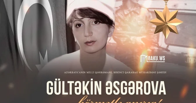Milli Qəhrəman Gültəkin Əsgərovanın anım günüdür
