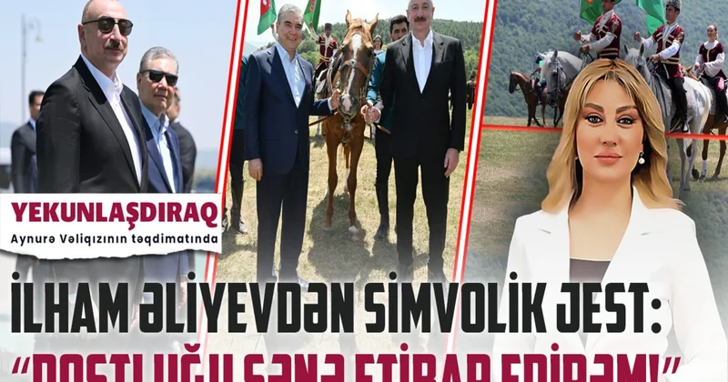 Azərbaycanla Türkmənistan arasında münasibətlərin yeni simvolu: Dostluq və əməkdaşlıqda yeni mərhələ