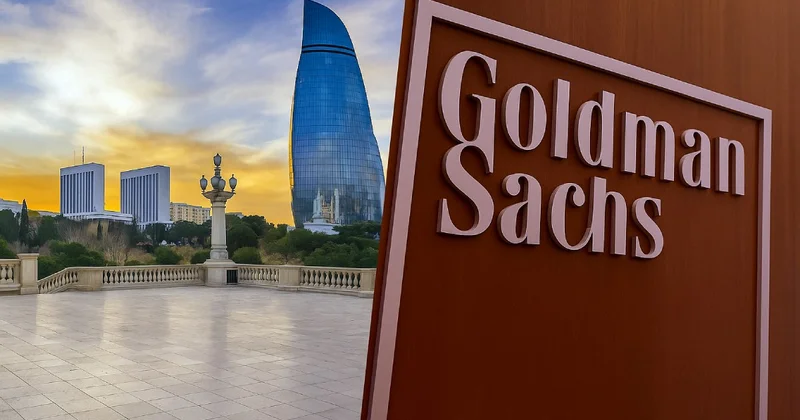 “Goldman Sachs”la tərəfdaşlıq Azərbaycana nə vəd edir? TƏHLİL