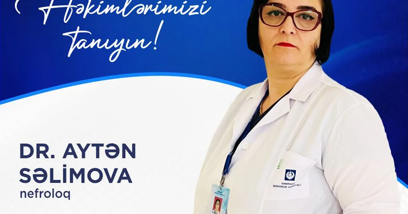 “Həkimlərimizi tanıyın!” Eferentoloq Aytən Səlimova