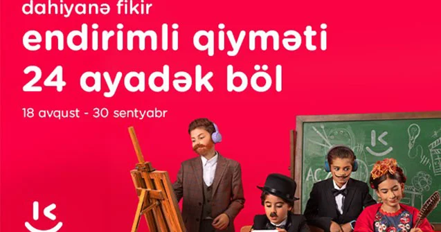 “Kontakt”dan yeni dərs dilinə özəl “Dahiyanə fikir” 50% dək endirim, 24 ayadək ödəmə