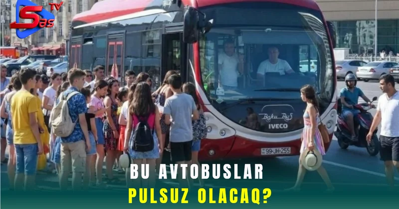 Bu avtobuslar pulsuz olacaq?
