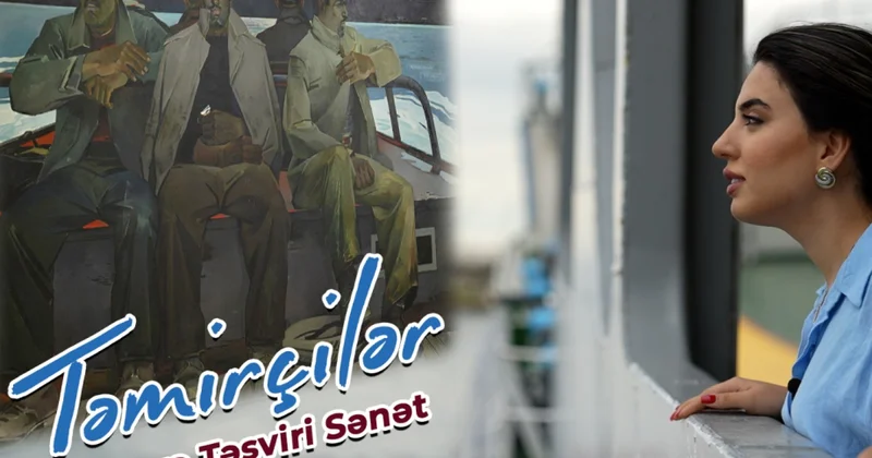 Tahir Salahovun “Təmirçilər” əsəri neftin və təsviri sənətin qovuşduğu an