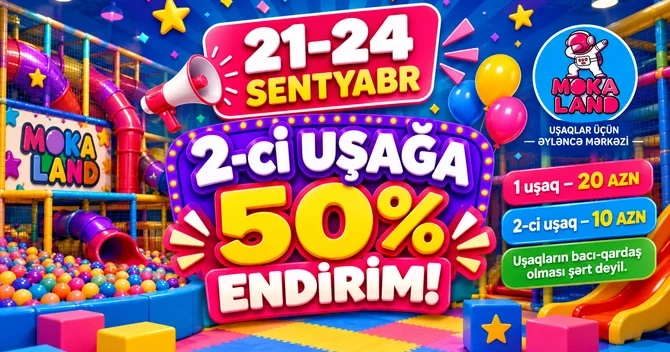 Moka Land da 21 24 sentyabr kampaniyası: 2 ci uşağa 50% endirim