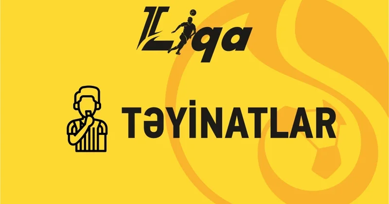 II Liqa: IV turun təyinatları açıqlanıb