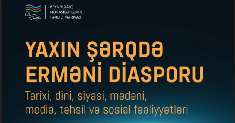 BMTM tərəfindən “Yaxın Şərqdə erməni diasporu” kitabı dərc edilib