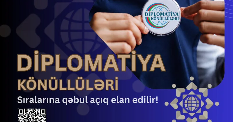 Xarici İşlər Nazirliyi “Diplomatiya Könüllüləri” qrupuna qəbul elan edir