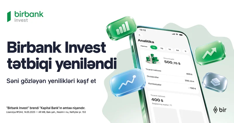 Birbank Invest yeniləndi: investisiya portfelini idarə etmək daha rahat oldu