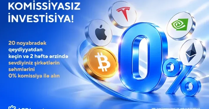 ABB Invest yeni müştərilər üçün 2 həftəlik komissiyasız alış kampaniyasına başlayır ®