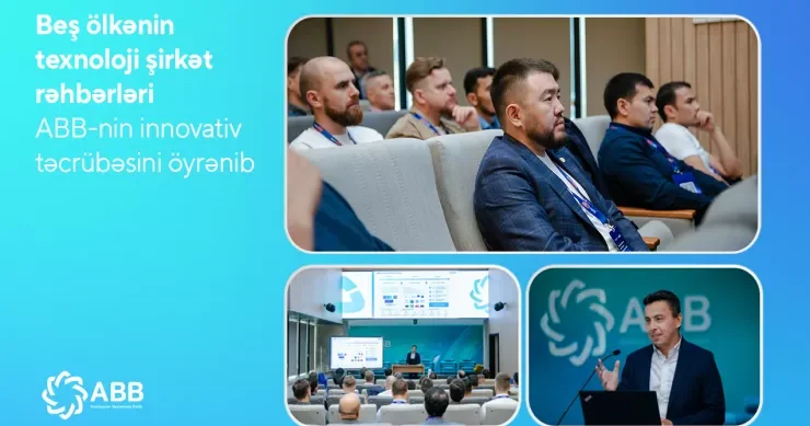 Beş ölkənin texnoloji şirkət rəhbərləri ABB nin innovativ təcrübəsini öyrənib