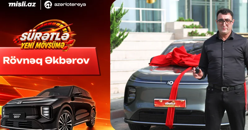 Мечтал, верил и выиграл: обладатель Changan Q07 в лотерее Sürətlə Yeni Mövsümə рассказал о своей победе ФОТО
