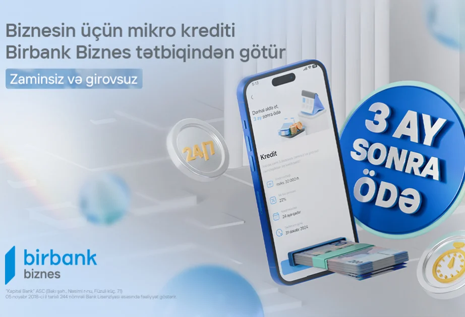 ® Biznes kreditinizi indi alın, 3 ay sonra ödəməyə başlayın! AZƏRTAC