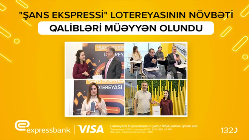 Onlar Expressbankdan qiymətli hədiyyələr qazandı Sən də qoşul!