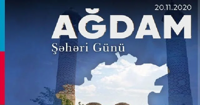 Ağdamın dirçəlişi: Azərbaycanın Zəfərinin davamıdır