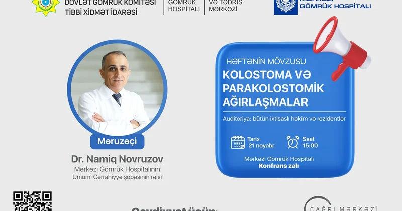 Mərkəzi Gömrük Hospitalınında “Kolostoma və parakolostomik ağırlaşmalar” mövzusunda təlim keçiriləcək
