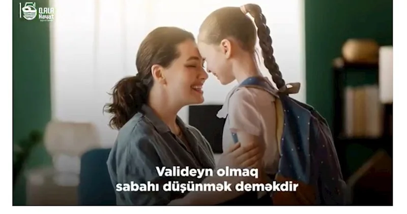 “Qala Həyat” ASC valideynlər üçün “Təhsil Sığortası” məhsulunu təqdim etdi VİDEO