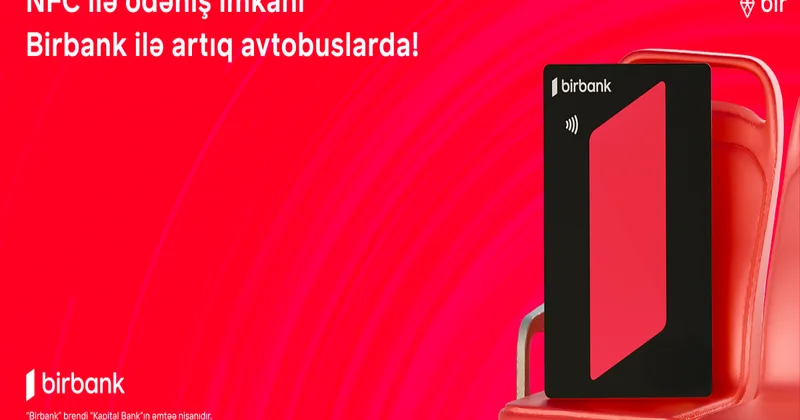 Birbank la NFC ödənişləri tezliklə “Baku Bus”da: SINAQ mərhələsi başlayıb